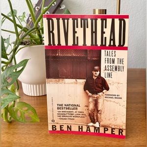 Rivethead : Tales from the Assembly Line by Ben Hamper paperback novel